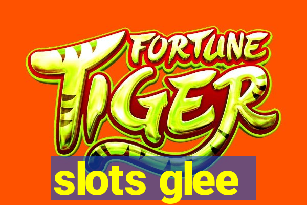 slots glee